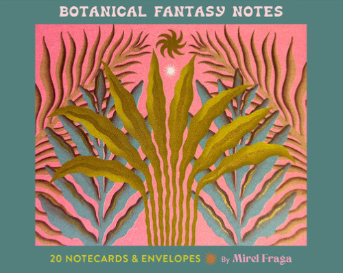 Botanical Fantasy Notes: 20 Notecards and Envelopes by Mirel Fraga