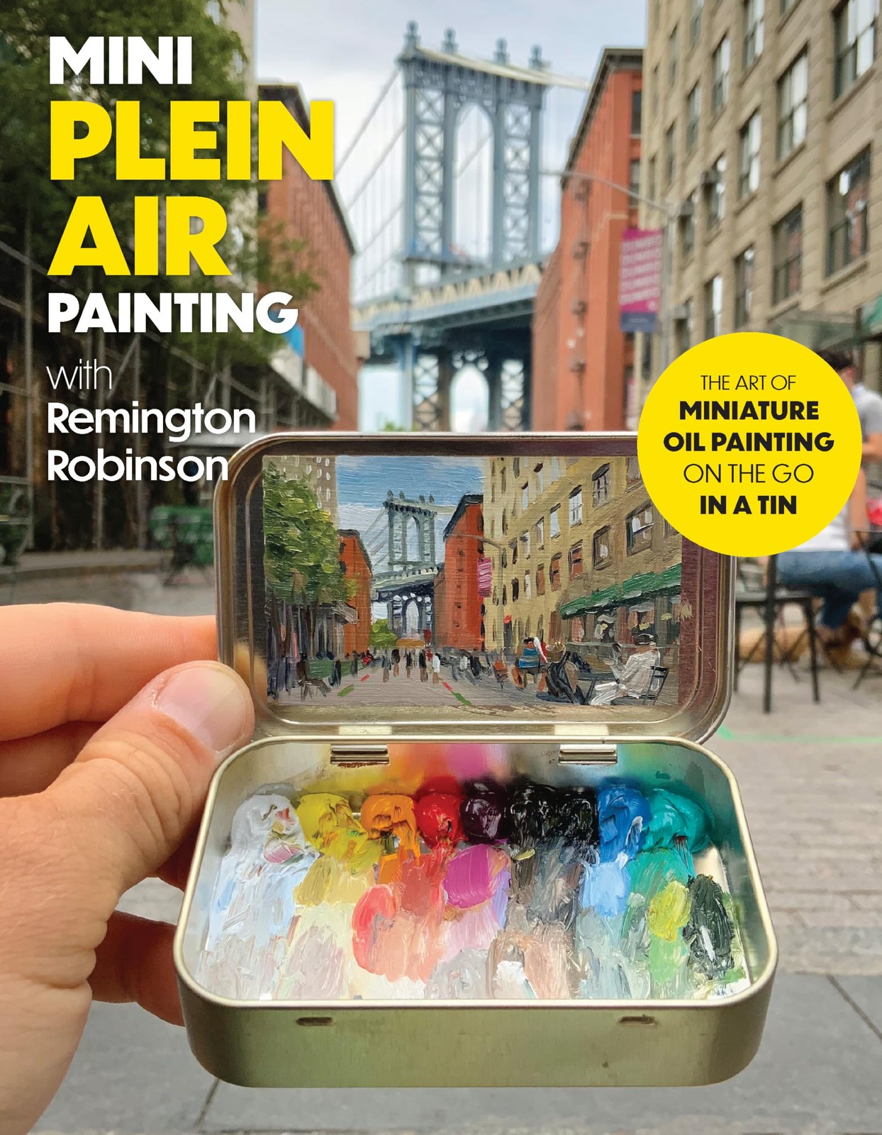 Remington Robinson Mini Plein Air Painting with Remington Robinson (Tascabile)