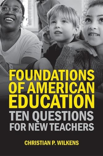 Christian P. Wilkens Foundations of American Education (Tascabile)
