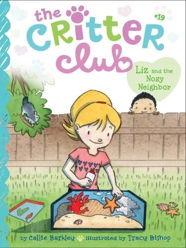 Callie Barkley Liz and the Nosy Neighbor (Tascabile) Critter Club