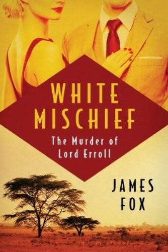 James Fox White Mischief (Tascabile)