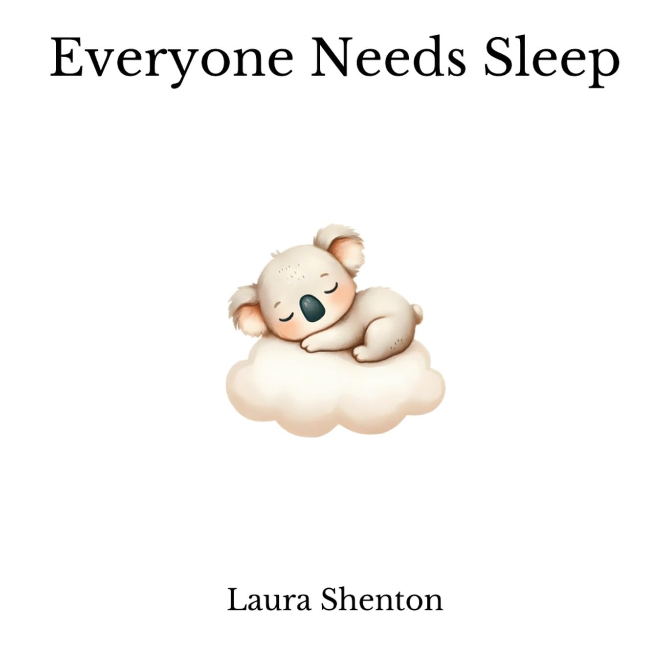 Laura Shenton Everyone Needs Sleep (Tascabile)