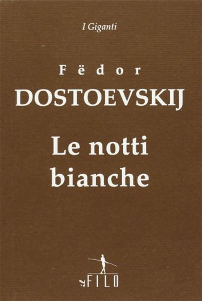 Le notti bianche - Dostoevskij Fëdor