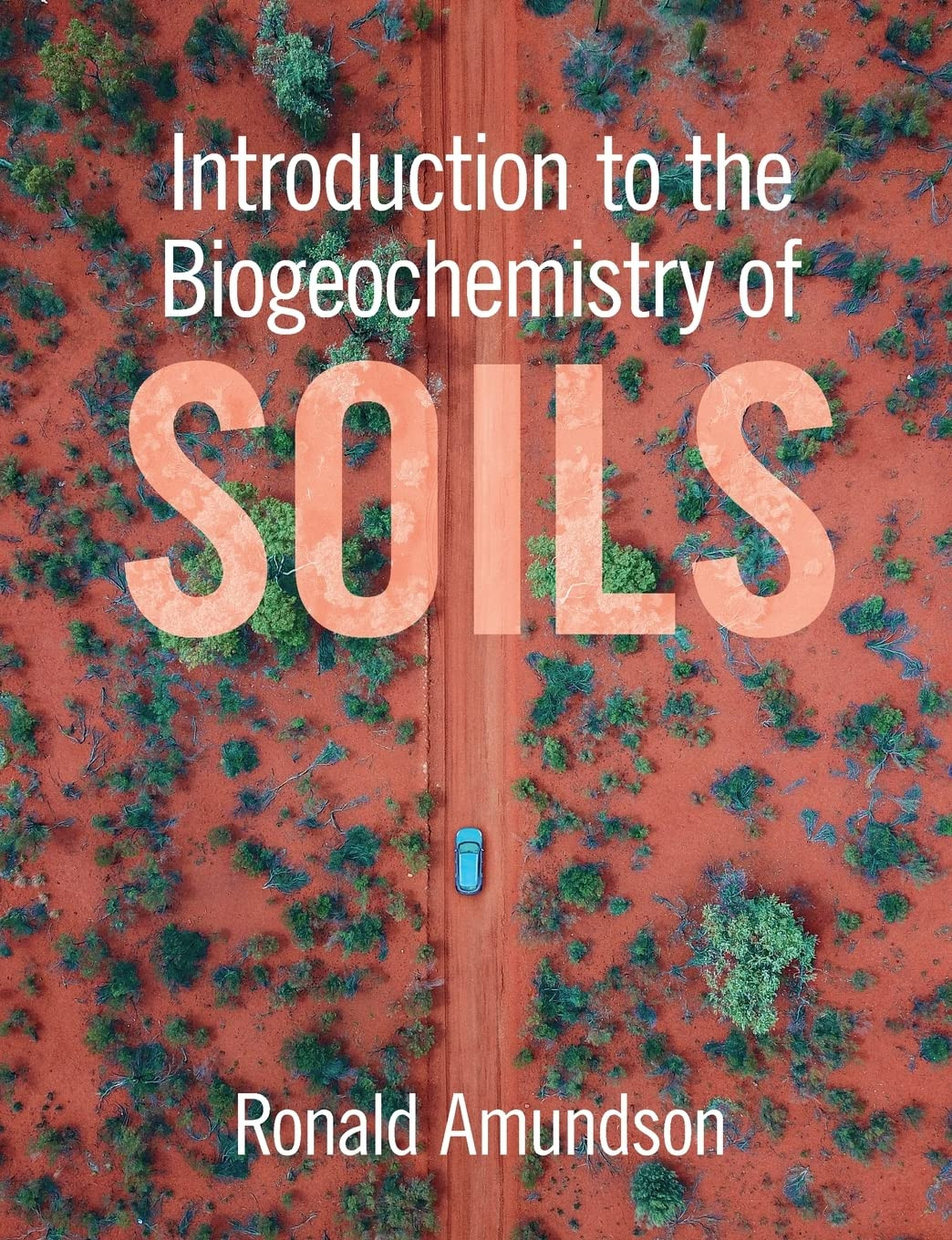 9781108932752 Introduction to the Biogeochemistry of Soils - Ronald Amundson