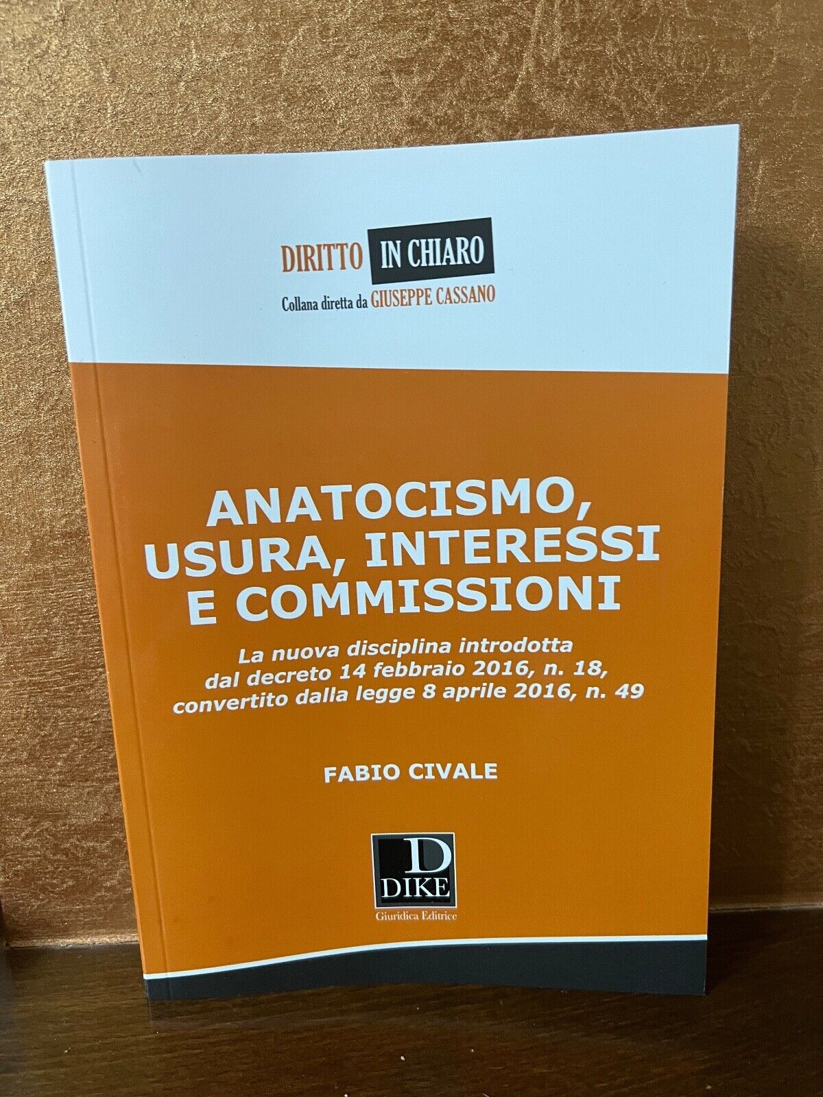 Anatocismo, Usura, Interessi e Commissioni Dike Giuridica