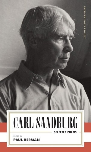 Carl Sandburg Paul Berman Carl Sandburg: Selected Poems (Tascabile)