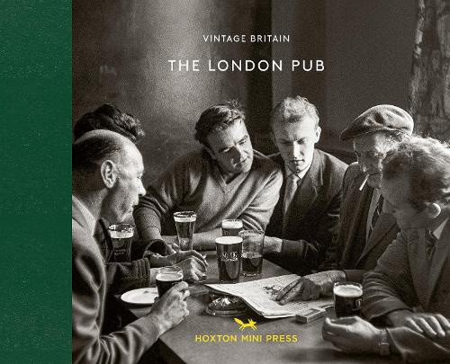 The London Pub 1900-1960 by Press, Hoxton Mini