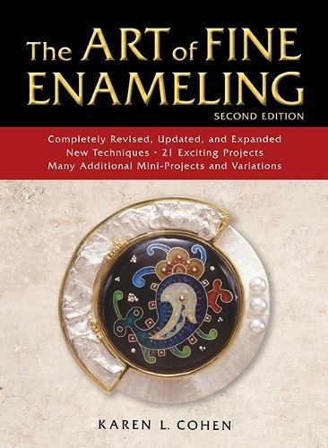 Karen L. Cohen The Art of Fine Enameling (Copertina rigida)