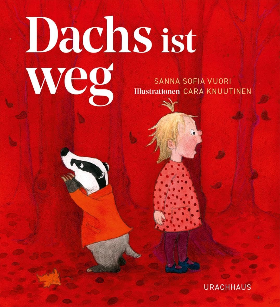 Susanne Dahmann Sanna Sofia Vuori Cara Knuutine Dachs ist weg (Copertina rigida)