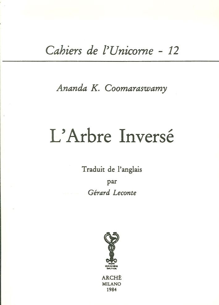 Libri Coomaraswamy Ananda Kentish - L' Arbre Inverse
