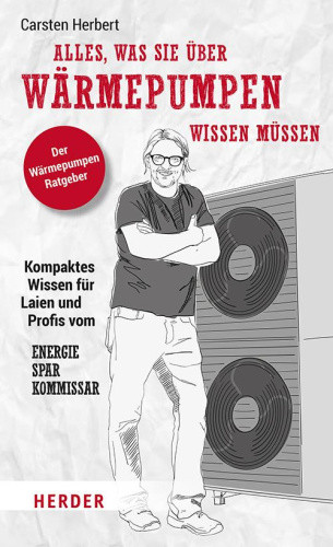 Alles, was Sie über Wärmepumpen wissen müssen [German] by Herbert, Carsten