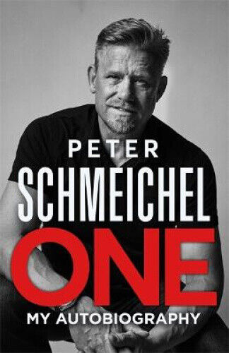 One: My Autobiography: The Sunday Times bestseller by Schmeichel, Peter