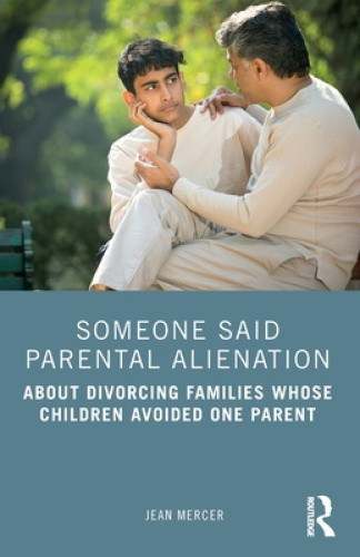 Someone Said Parental Alienation: About Divorcing Families Whose Children