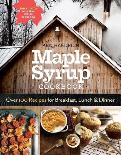 Ken Haedrich Maple Syrup Cookbook, 3rd Edition (Tascabile)