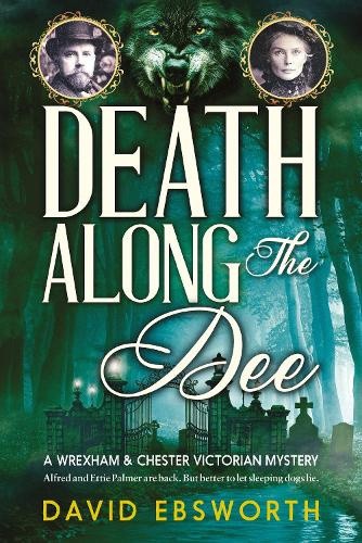 Death Along The Dee: A Wrexham & Chester Victorian Mystery (Wrexham & Chester