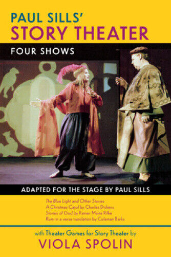 Paul Sills' Story Theater: Four Shows (Applause Books) by Sills, Paul
