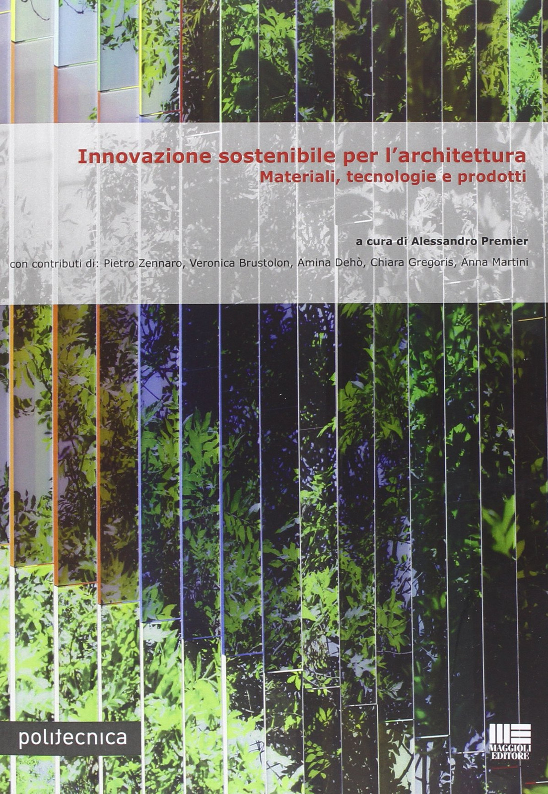 9788891609076 Innovazione sostenibile per l'architettura. Materi...ie e prodotti
