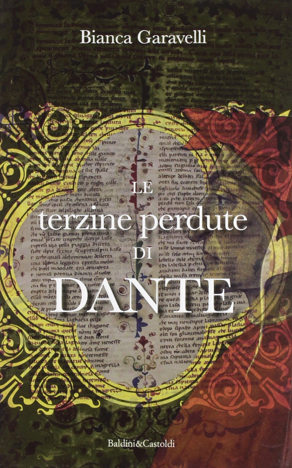 9788866209072 Le terzine perdute di Dante - Bianca Garavelli