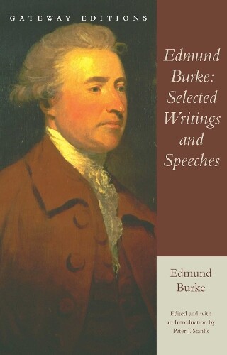 Edmund Burke Edmund Burke: Selected Writings and Speeches (Tascabile)