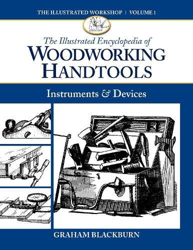 Graham Blackbur The Illustrated Encyclopedia of Woodworking Handtool (Tascabile)