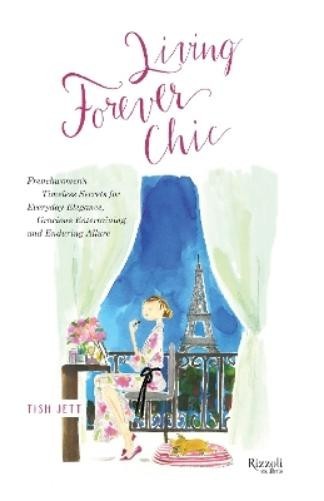 Tish Jett Living Forever Chic (Copertina rigida)
