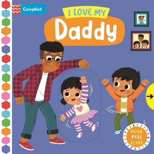 Campbell Books I Love My Daddy (Libro di cartone) Campbell Busy Books
