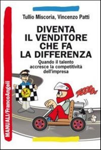 Diventa il venditore che fa la differenza. Quando il talento accresce la c...