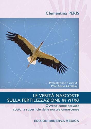 Le verità nascoste sulla fertilizzazione in vitro. Ovvero come scavare sotto ...