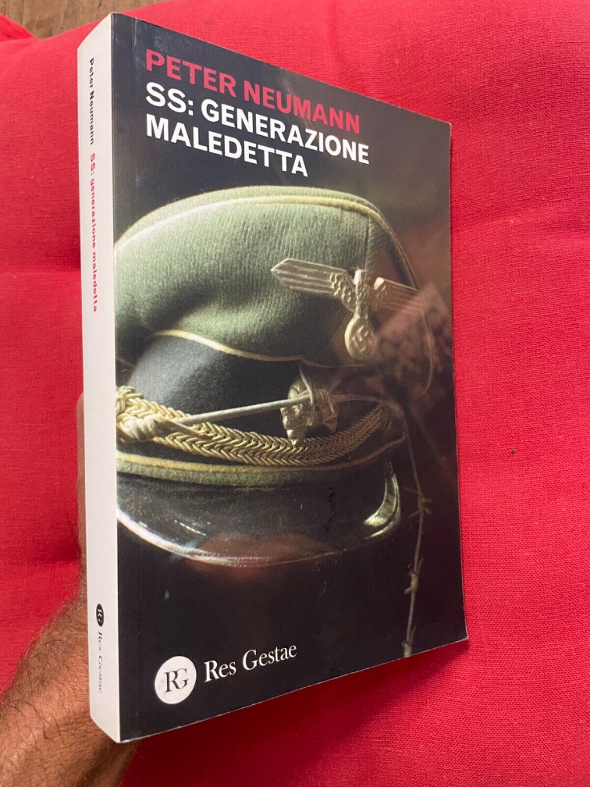 PETER NEUMANN- SS: GENERAZIONE MALEDETTA- ED.RES GESTAE 2017 (fotografie)