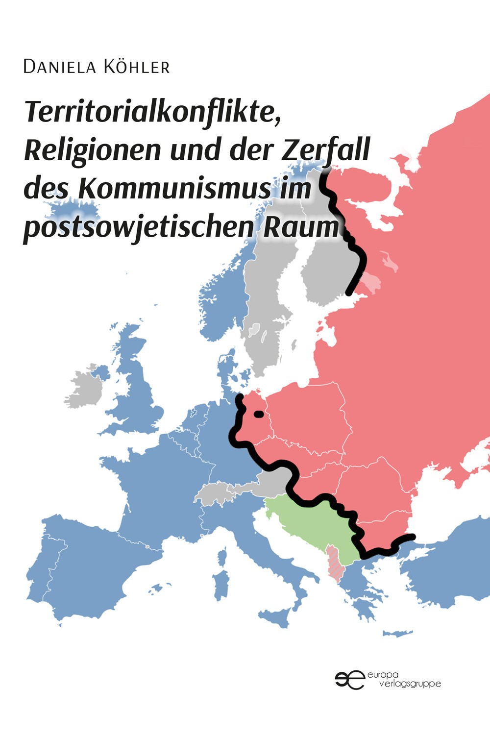 Territorialkonflikte, Religionen und der Zerfall des Kommunismus im postso...
