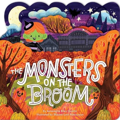 Annemarie Riley Guertin The Monsters on the Broom (Libro di cartone)