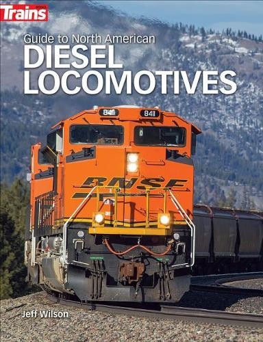 Jeff Wilson Guide to North American Diesel Locomotives (Tascabile)