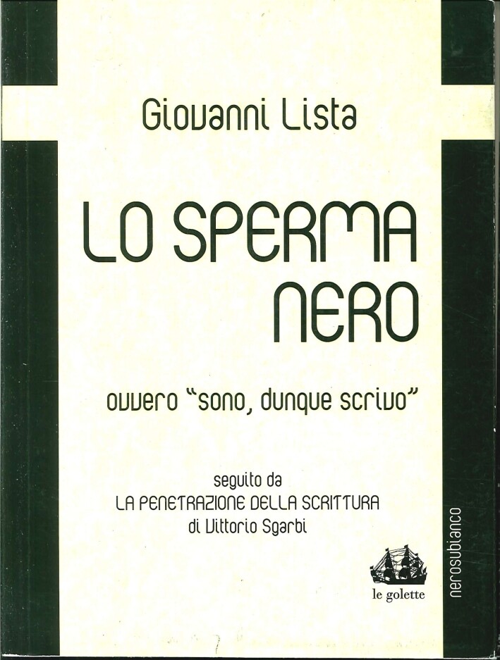 Lo sperma nero ovvero "sono, dunque scrivo" - [Nerosubianco]