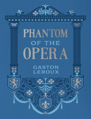 Phantom of the Opera (Chartwell Deluxe Editions) by Gaston LeRoux