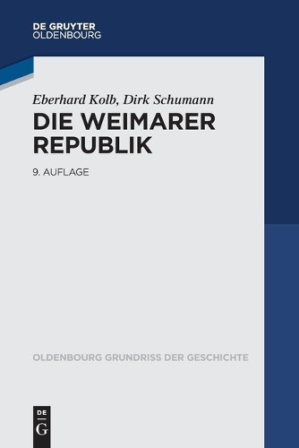 Eberhard Kolb Dirk Schumann Die Weimarer Republik (Tascabile)