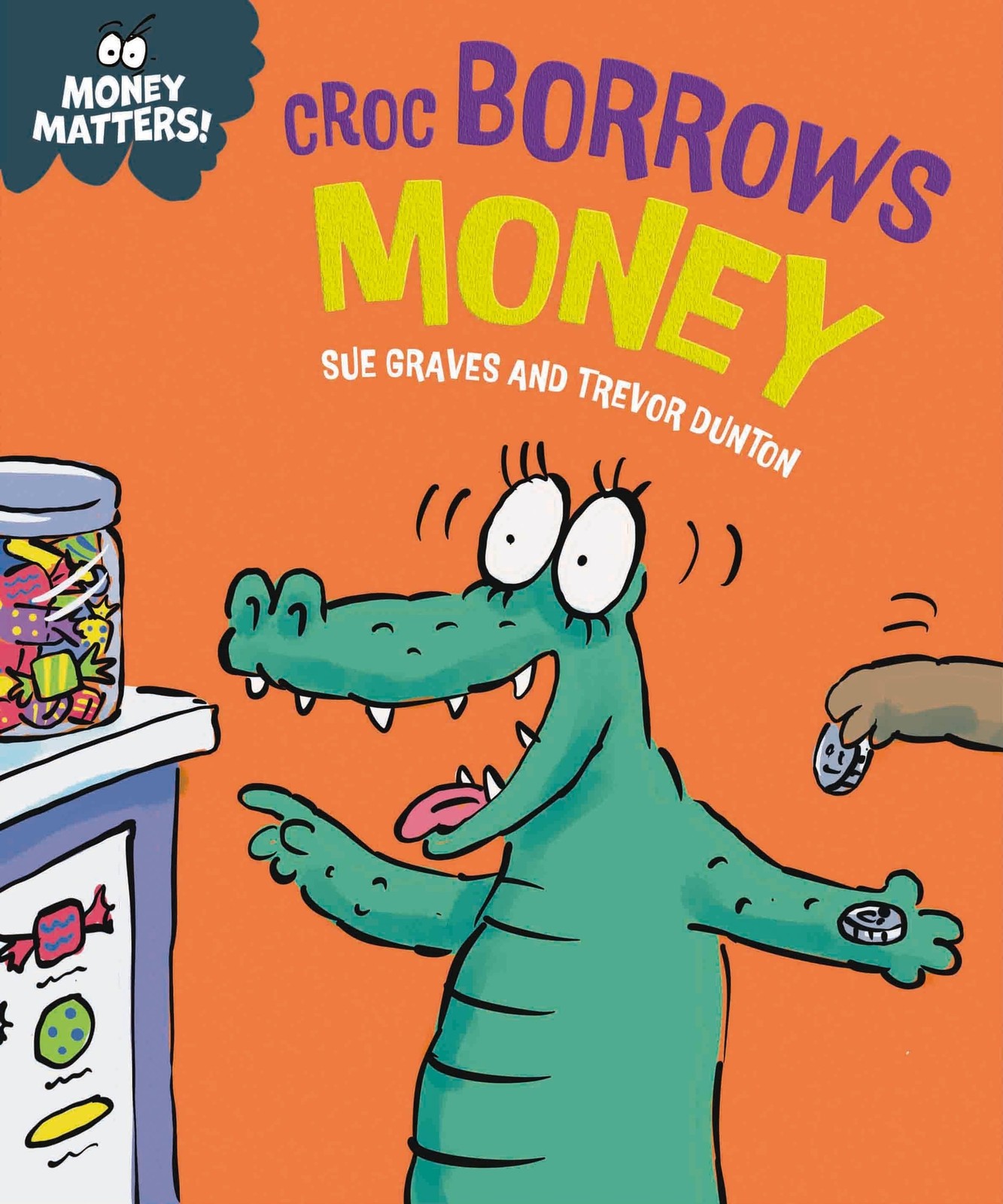 Sue Graves Money Matters: Croc Borrows Money (Tascabile) Money Matters