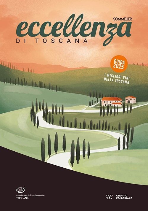 Libri Associazione Italiana Sommelier Toscana - Eccellenza Di Toscana. Guida 202