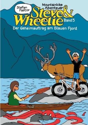 Stefan Pastor Steve & Wheelie - Mountainbike Abenteuer (Tascabile)