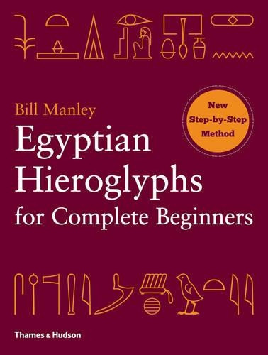 Bill Manley Egyptian Hieroglyphs for Complete Beginners (Tascabile)