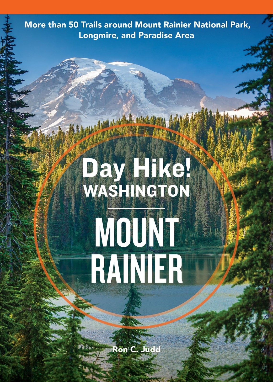 Ron C Judd Ron C. Jud Day Hike Washington: Mount Rainier, 5th Editio (Tascabile)