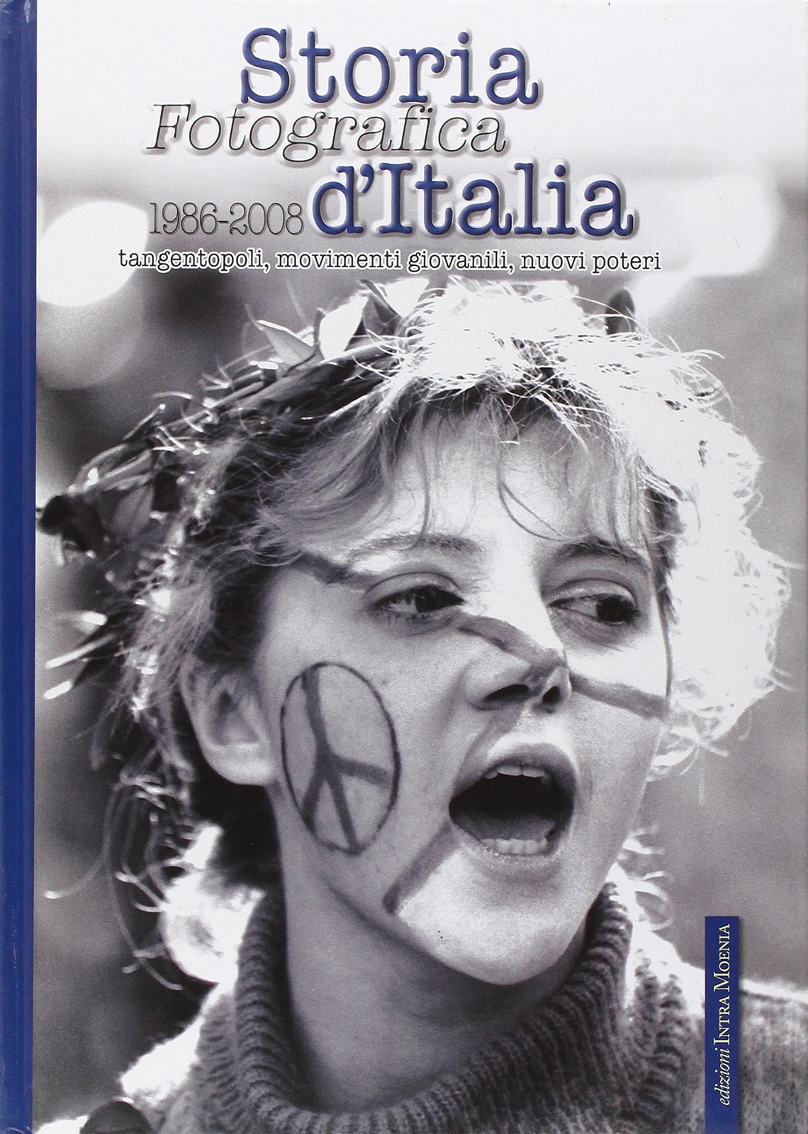 9788895178493 Storia fotografica d'Italia (1986-2008). Tangentop...rata (Vol. 5)
