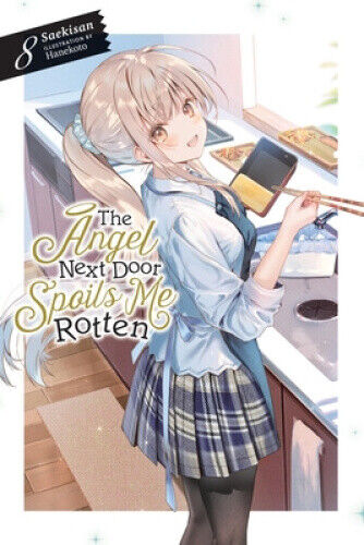 The Angel Next Door Spoils Me Rotten, Vol. 8 (light novel) (ANGEL NEXT DOOR