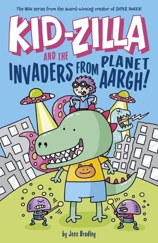 Kid-Zilla and the Invaders from Planet Aargh!: The New Series from the