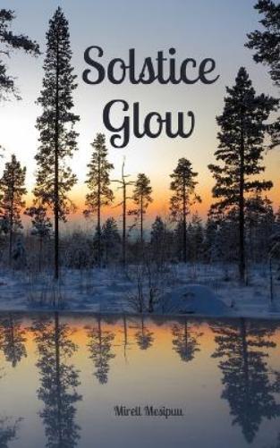 Mirell Mesipuu Solstice Glow (Tascabile)