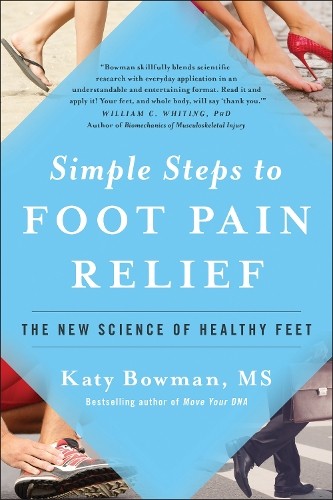 Katy Bowman Simple Steps to Foot Pain Relief (Tascabile)