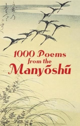 Japanese Classics Translation Committee 1000 Poems from the Manyoshu (Tascabile)