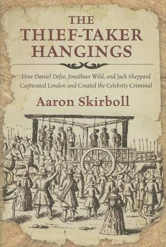 Aaron Skirboll The Thief-Taker Hangings (Copertina rigida)