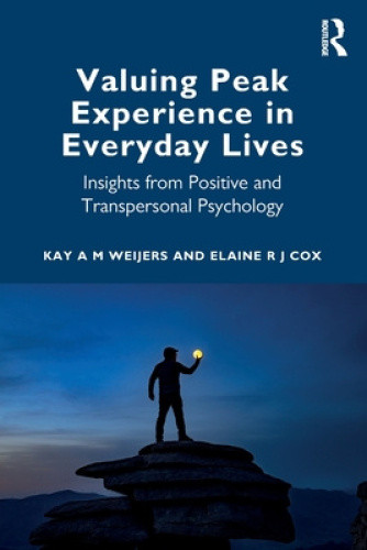 Valuing Peak Experience in Everyday Lives: Insights from Positive and