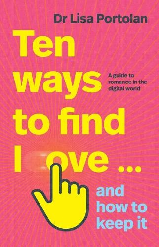 Ten Ways to Find Love … and How to Keep It by Lisa Portolan