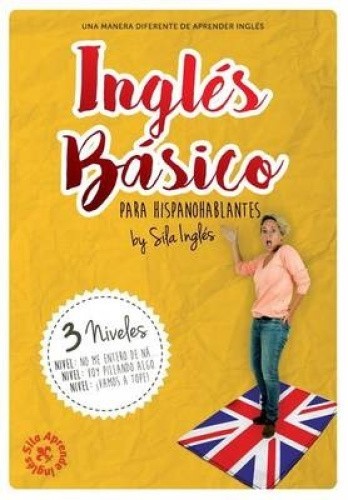 Ingles Basico Para Hispanohablantes: La Mejor Guia de Ingles [Spanish]
